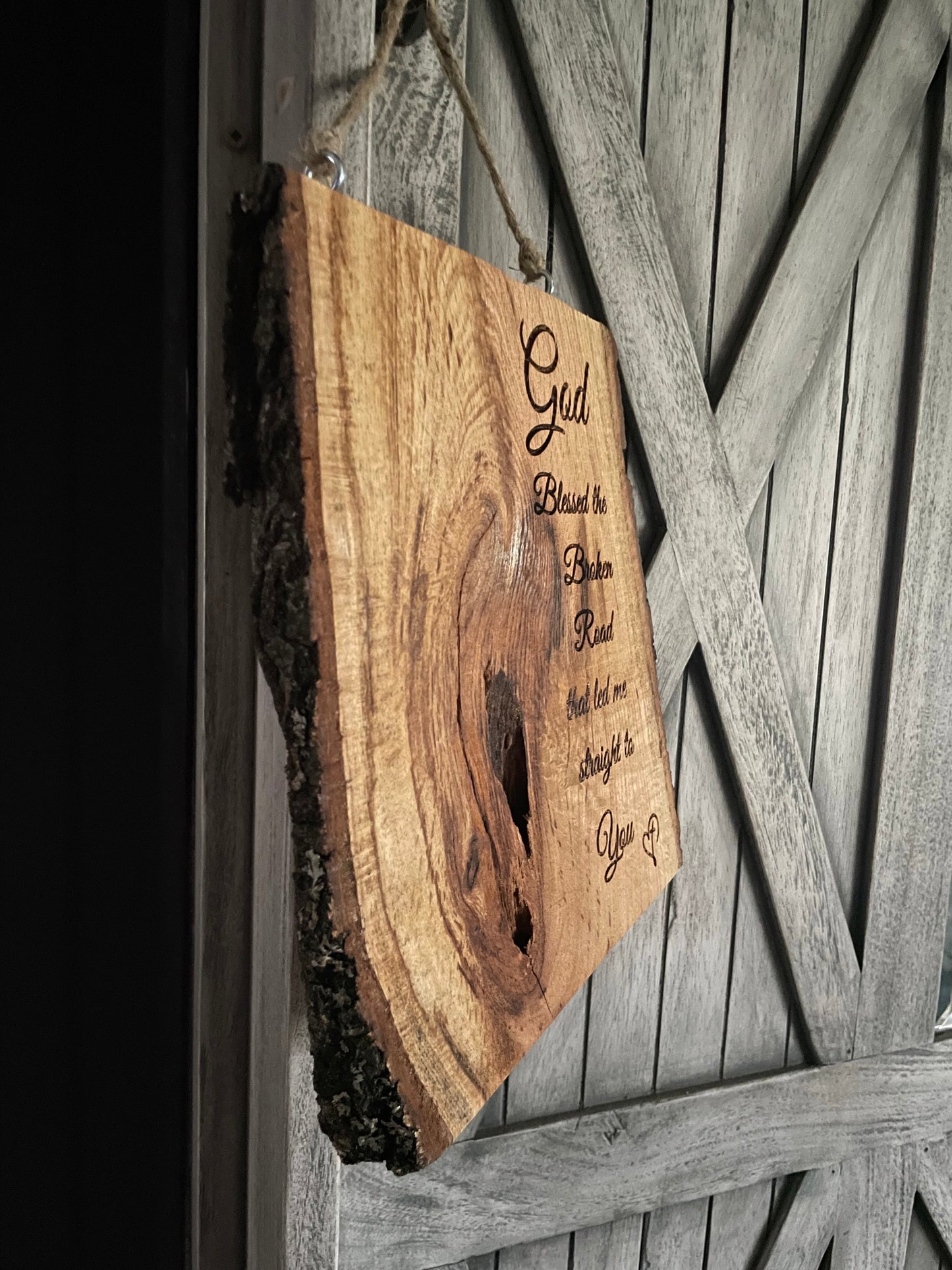 God Blessed The Broken Road on Oak